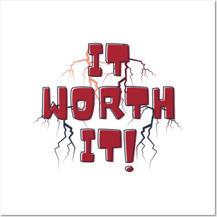 It worth it Posters and Art